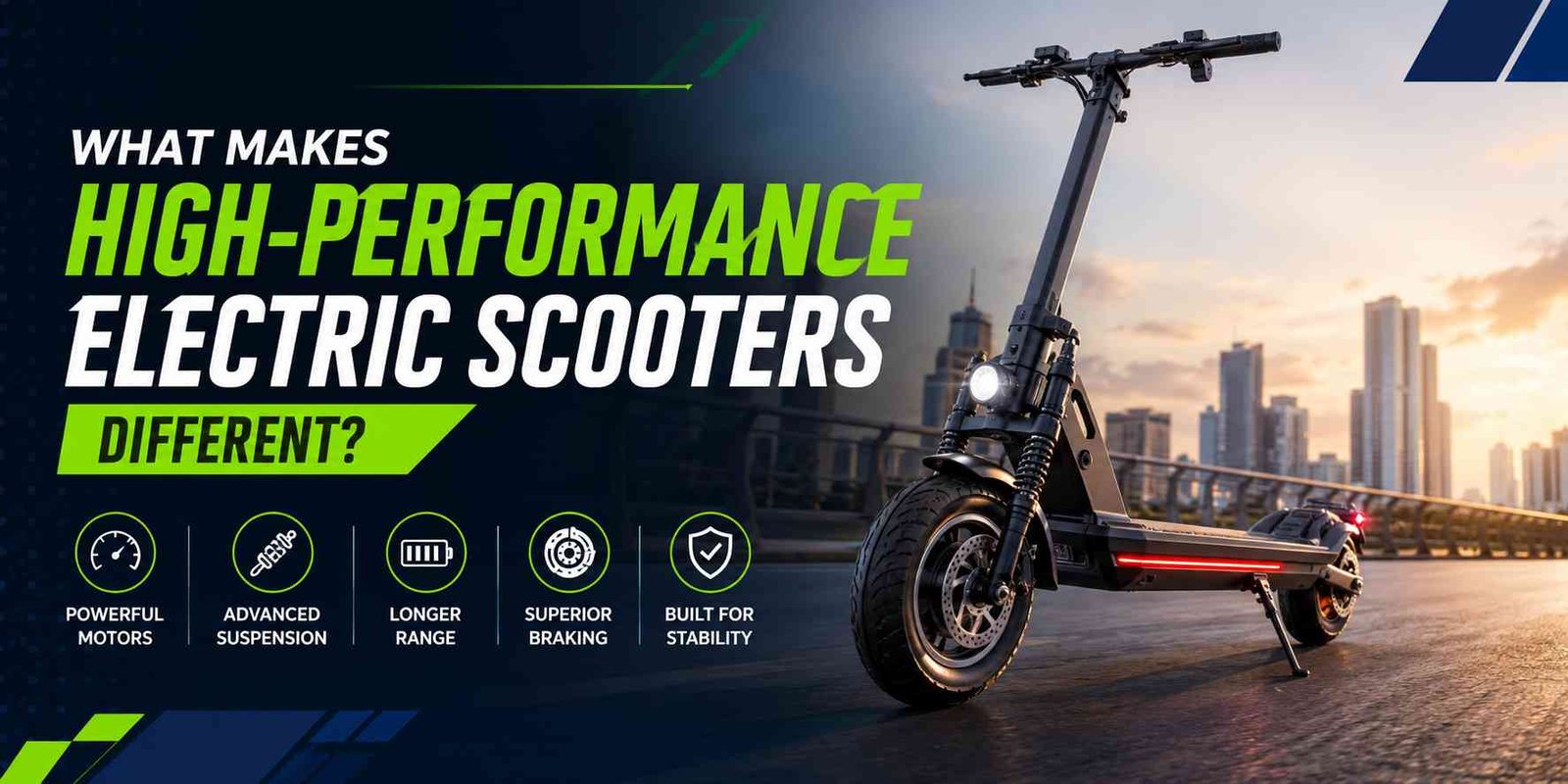 What Makes High-Performance Electric Scooters Different? A Look at Power, Stability and Range